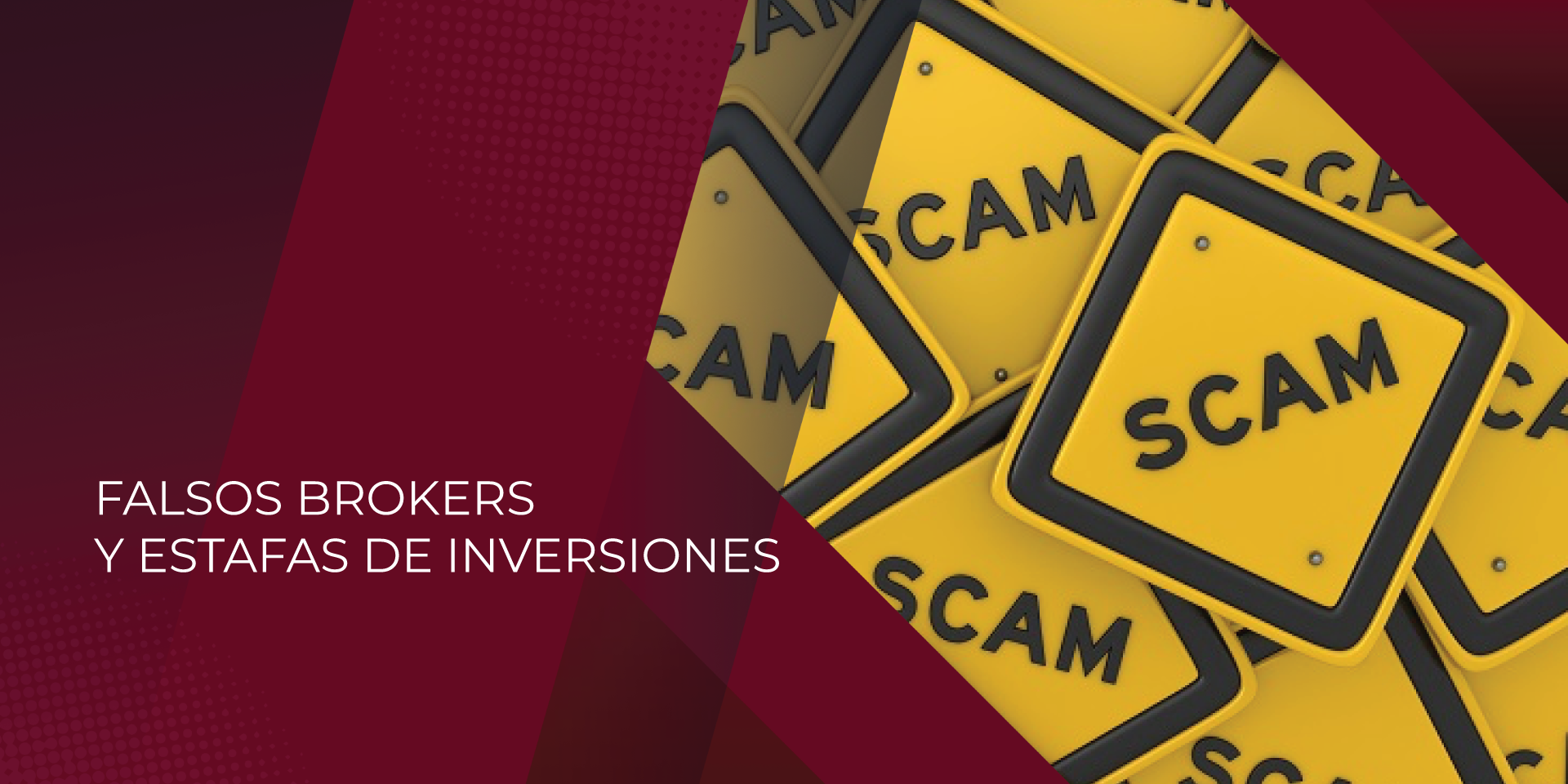 FALSOS BROKERS Y ESTAFAS DE INVERSIONES